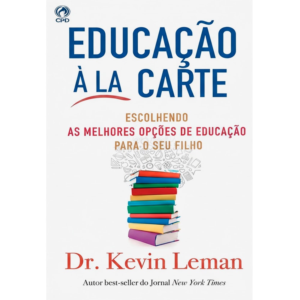 Livro Educação à La Carte do Dr. Kevin Leman, capa branca com pilha de livros coloridos. — Plenitude