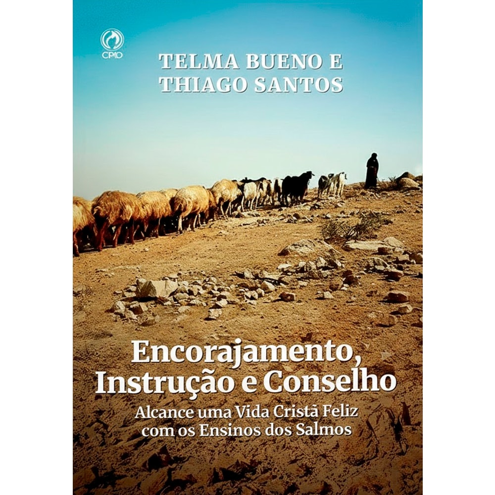 Livro Encorajamento, Instrução e Conselho de Telma Bueno e Thiago Santos, capa com ovelhas no deserto. — Plenitude