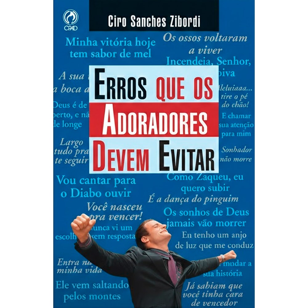 Capa de livro "Erros Que os Adoradores Devem Evitar" de Ciro Sanches Zibordi, azul com homem e frases. — Plenitude