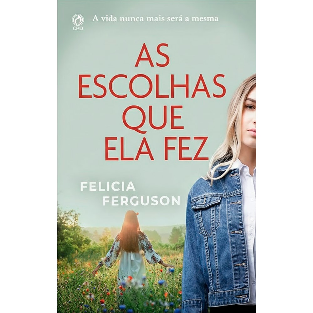 Livro As Escolhas Que Ela Fez, capa verde com mulher em campo florido, título em letras brancas e vermelhas — Plenitude