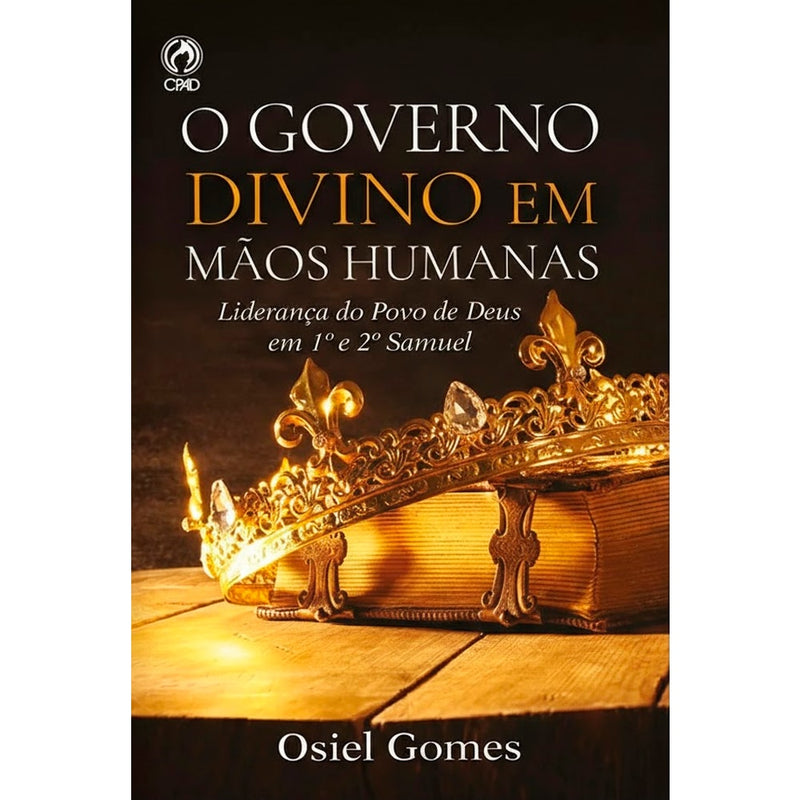 Livro O Governo Divino em Mãos Humanas, de Osiel Gomes, capa com coroa dourada sobre livro antigo. — Plenitude