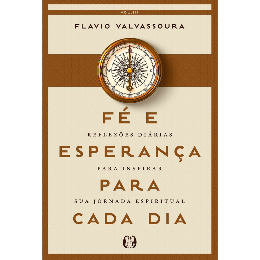 Livro Fé e Esperança para Cada Dia (2026), de Flavio Valvassoura, capa marrom com bússola dourada no centro. — Plenitude