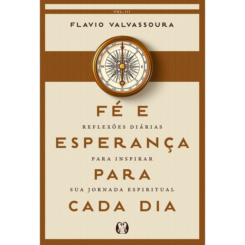 Livro Fé e Esperança para Cada Dia (2026), de Flavio Valvassoura, capa marrom com bússola dourada no centro. — Plenitude