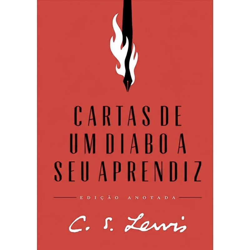 Cartas de Um Diabo a Seu Aprendiz | C.S. Lewis | Edição Anotada