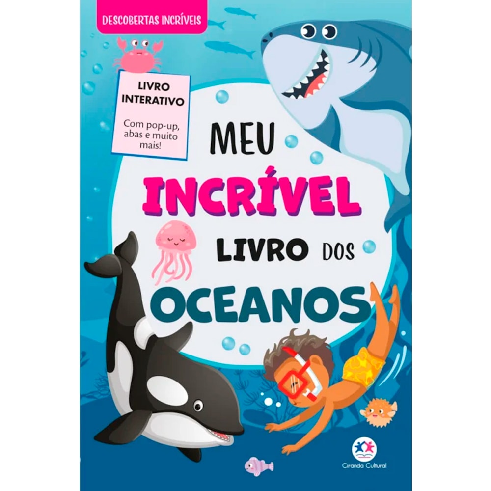 Livro infantil interativo "Meu Incrível Livro dos Oceanos", capa azul com animais marinhos e criança. — Plenitude