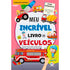 Livro infantil interativo Meu Incrível Livro de Veículos, capa colorida com ilustrações de veículos e crianças. — Plenitude