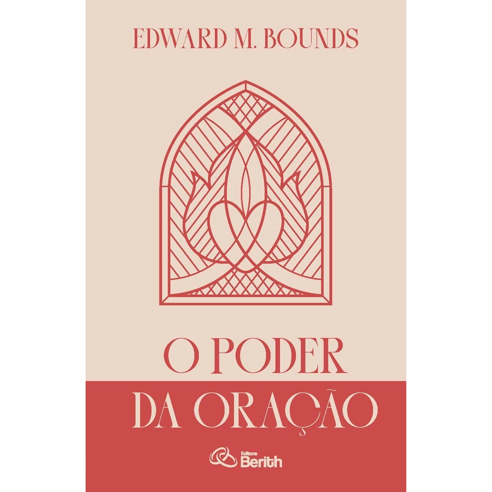 O Poder da Oração | Edward M. Bounds