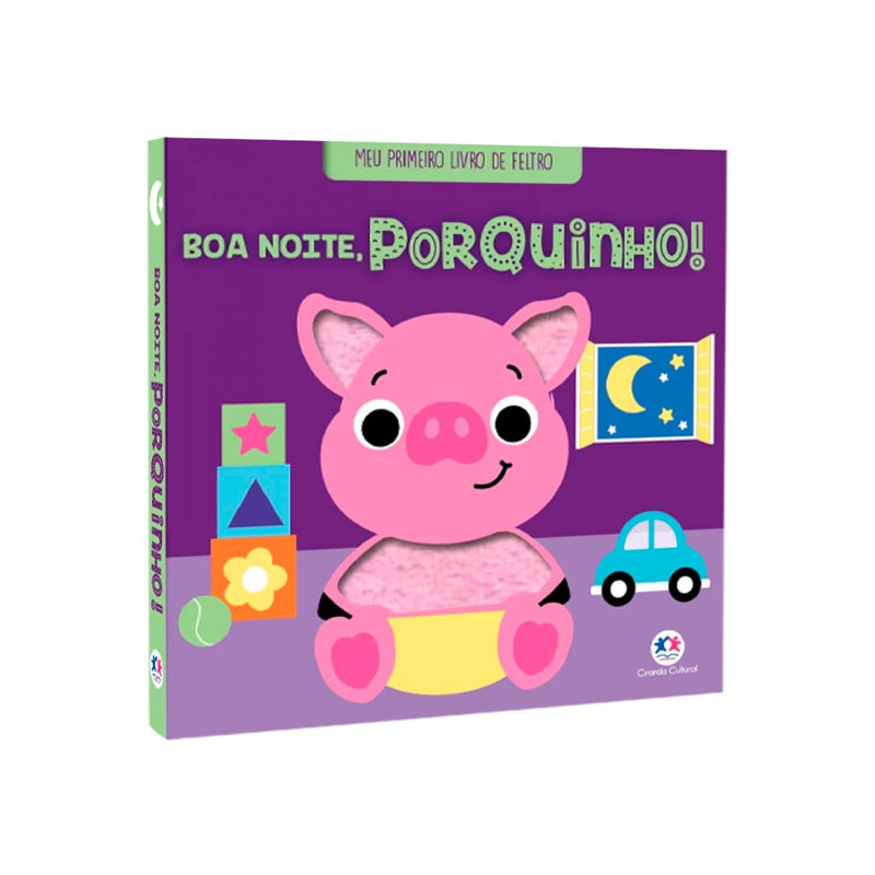 Livro de feltro Meu Primeiro Livro de Feltro Boa Noite, Porquinho! Capa roxa com um porquinho rosa. — Plenitude