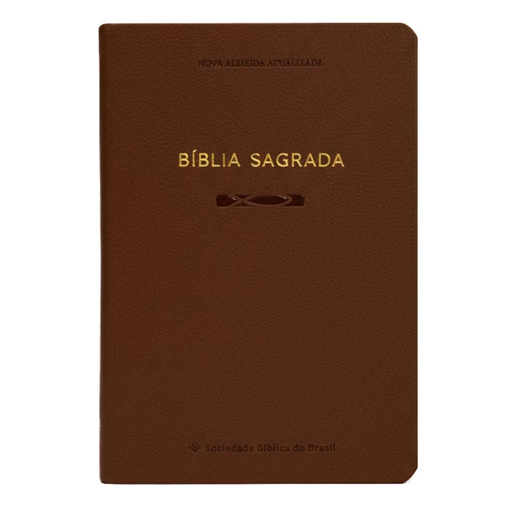 Bíblia Sagrada NAA marrom, capa em couro sintético, com símbolo de peixe e "Sociedade Bíblica do Brasil" em dourado. — Plenitude