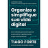 Capa do livro Organize e Simplifique Sua Vida Digital, com texto em verde e fundo escuro. — Plenitude