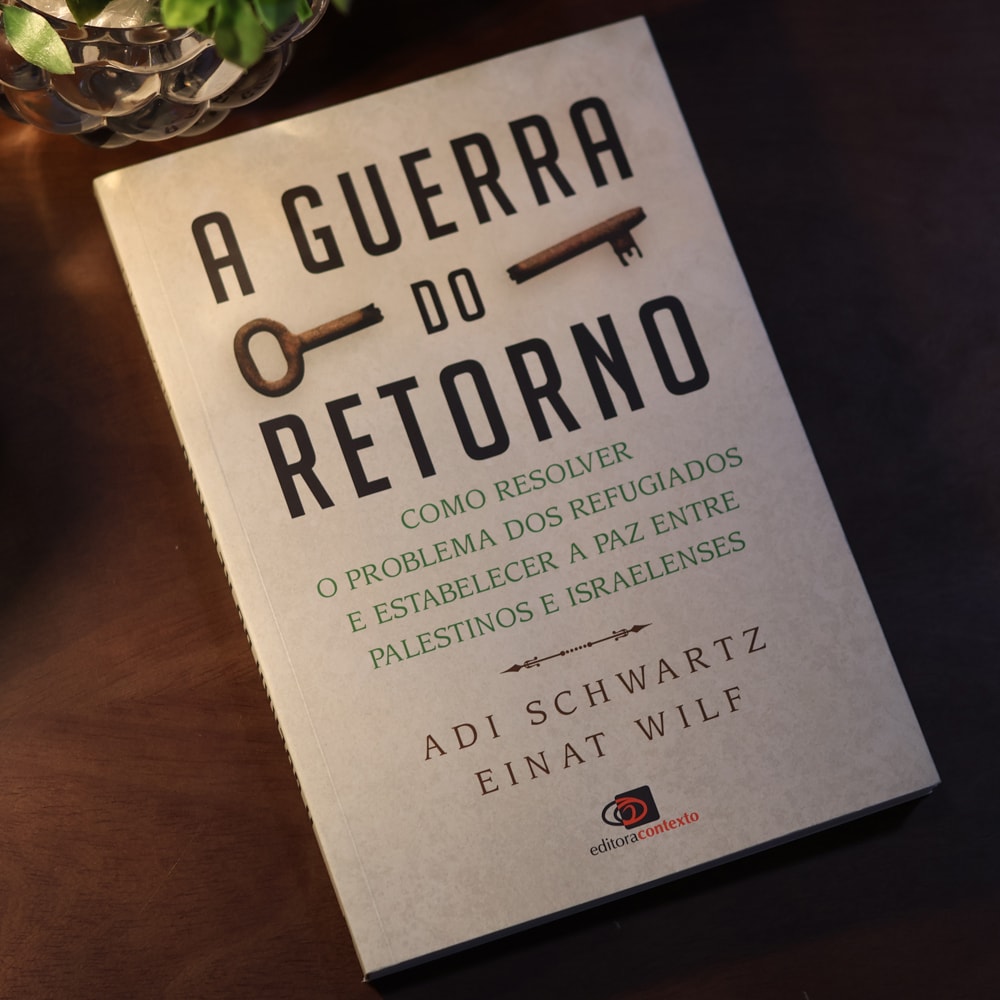 A Guerra do Retorno | Adi Schwartz e Einat Wilf