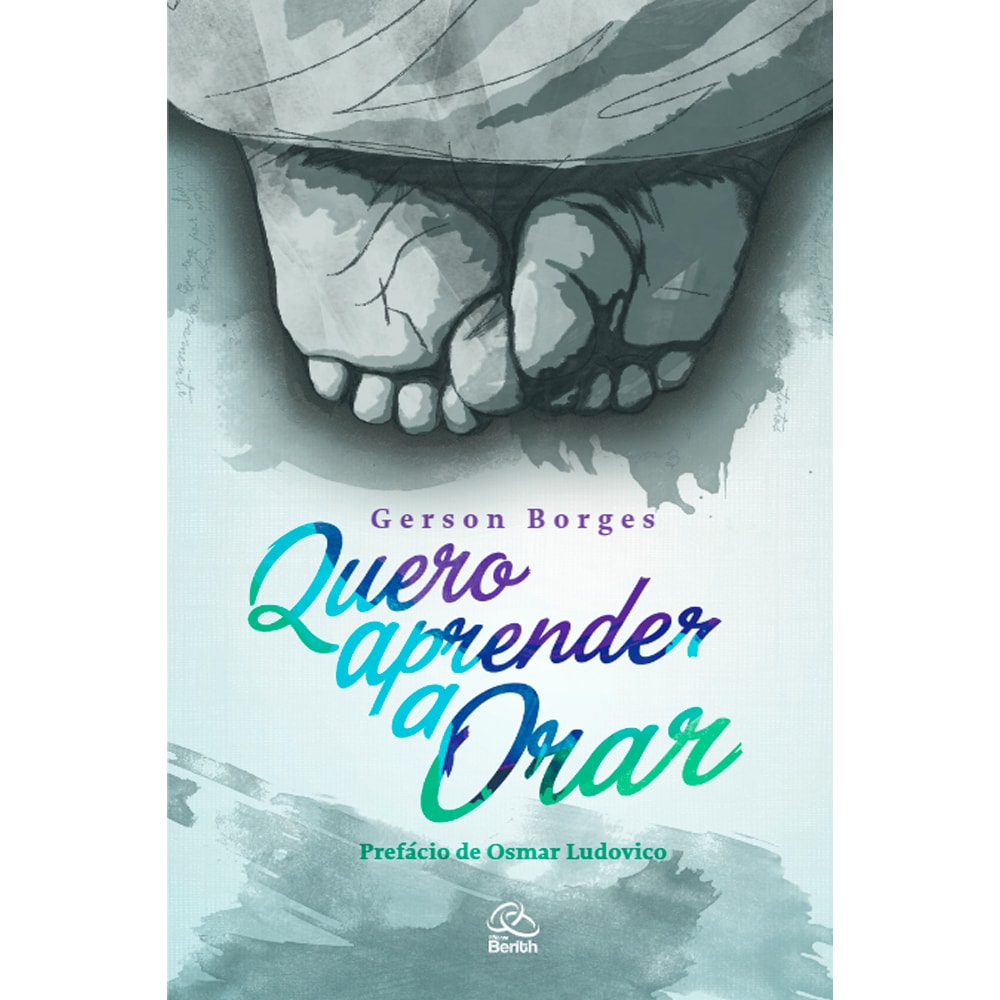 Livro Quero Aprender a Orar de Gerson Borges, capa clara com ilustração de pés e título colorido. — Plenitude