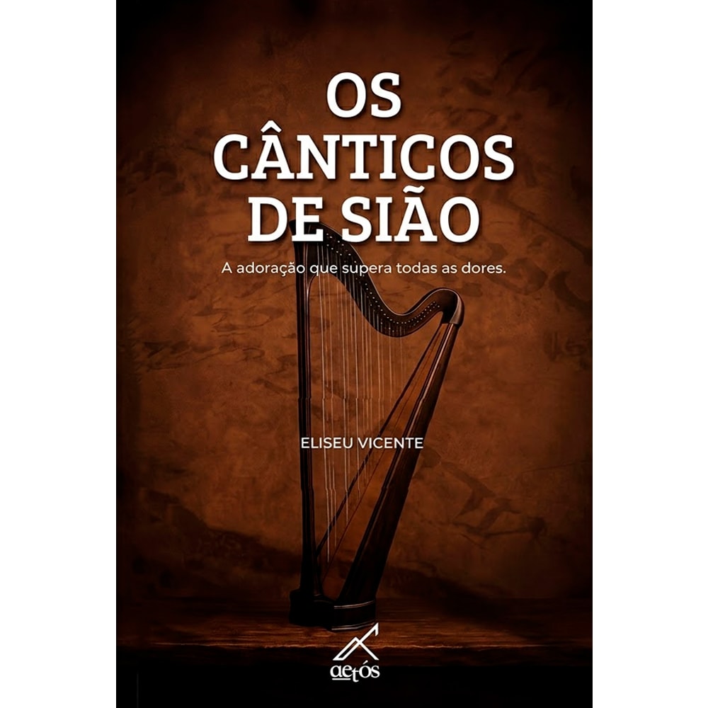 Capa do livro Os Cânticos de Sião, com uma harpa dourada em fundo marrom escuro. — Plenitude