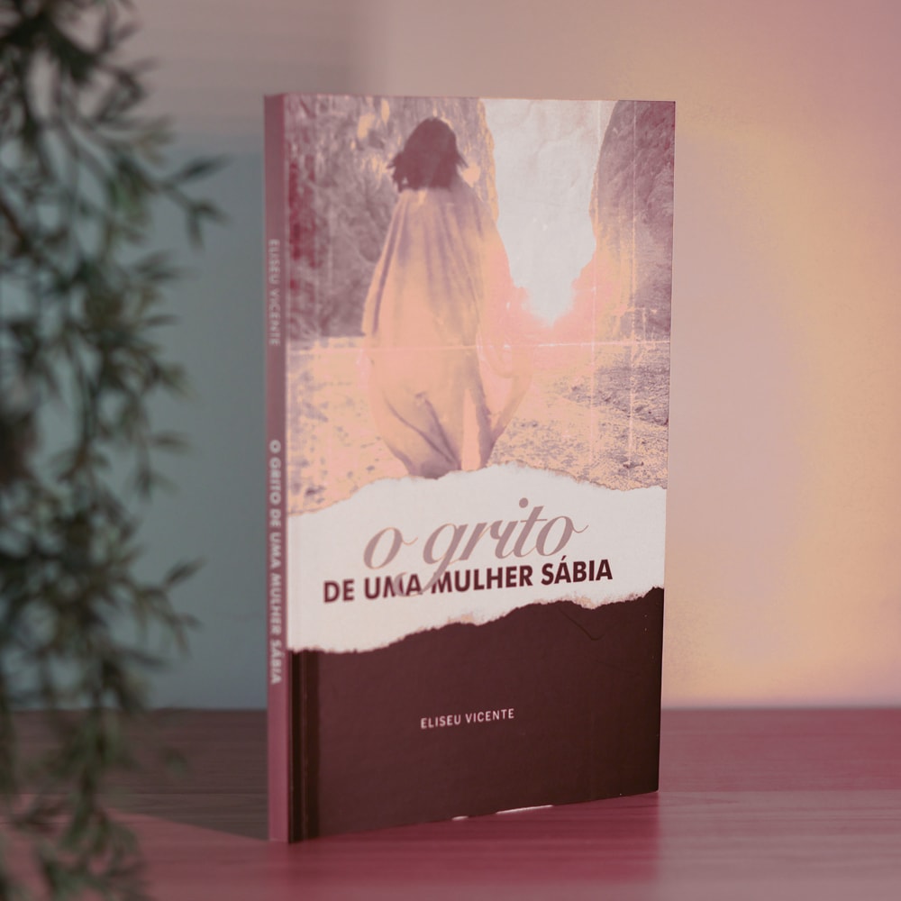 O Grito de Uma Mulher Sábia | Eliseu Vicente