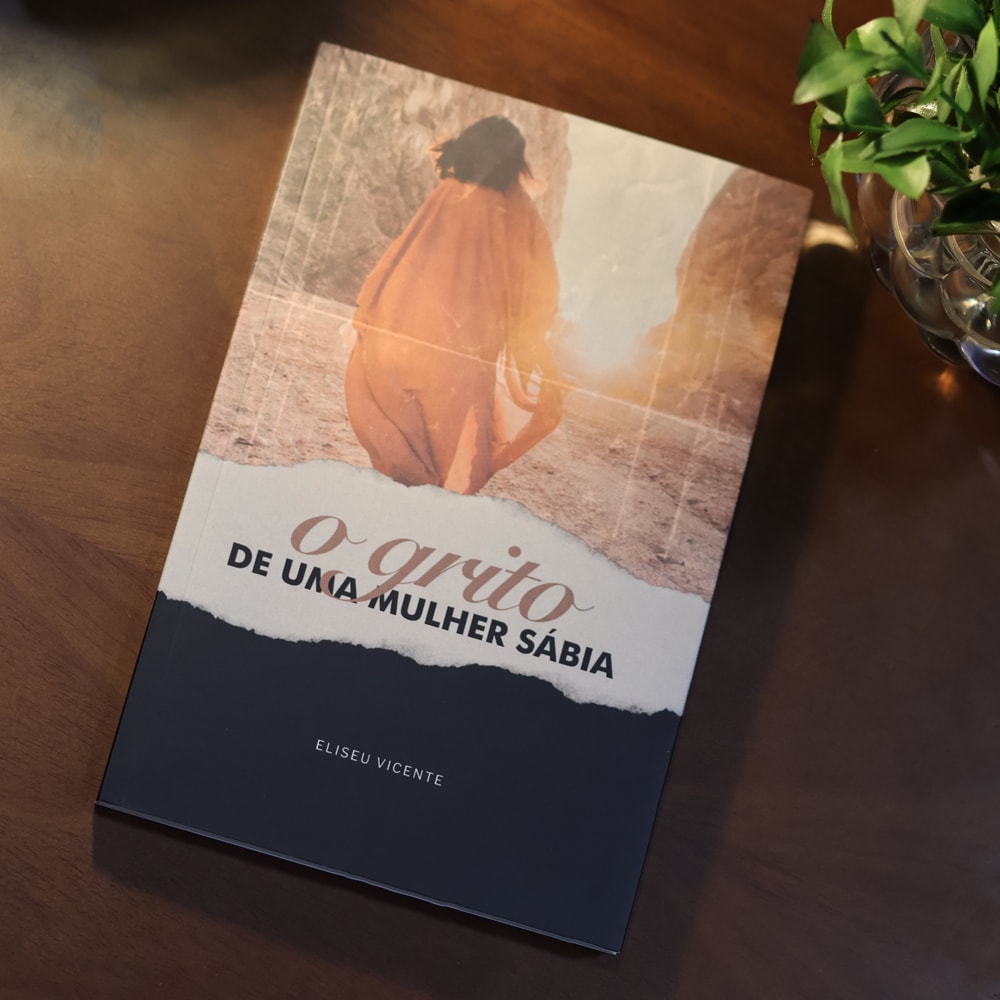 O Grito de Uma Mulher Sábia | Eliseu Vicente