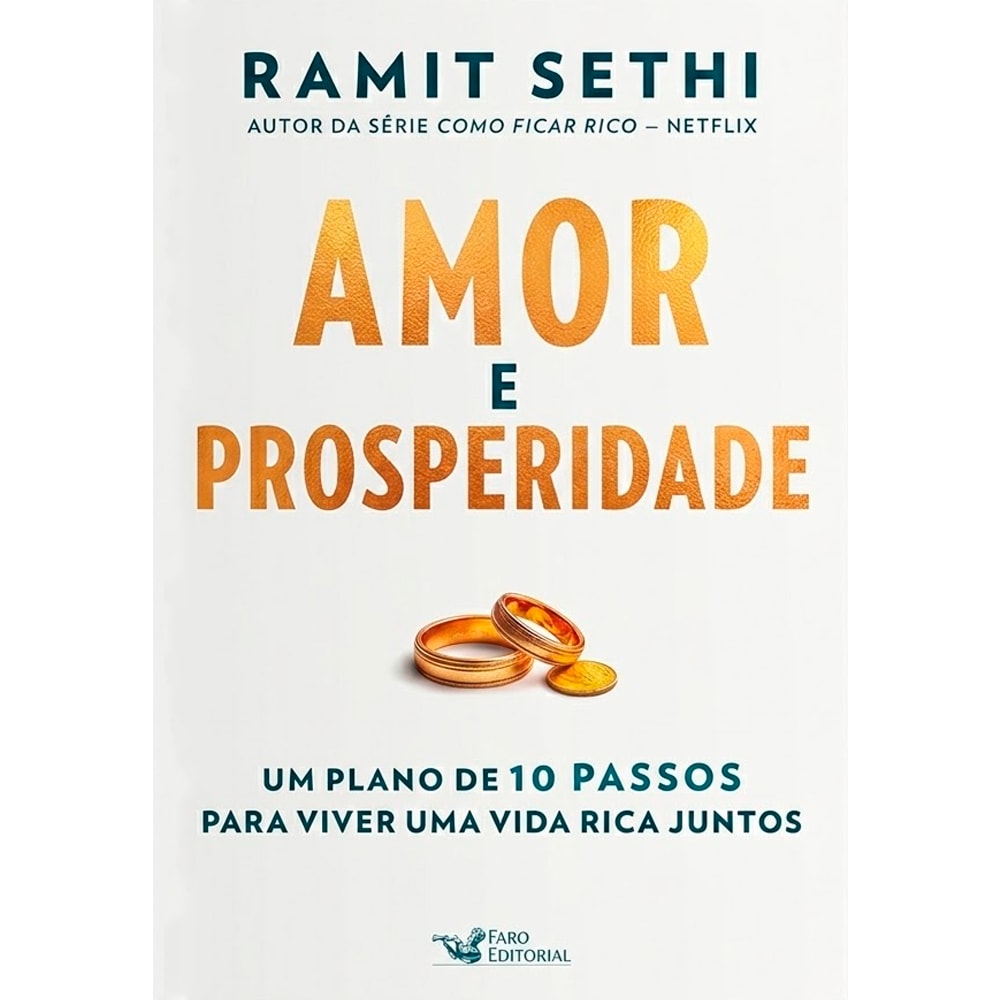 Capa do livro "Amor e Prosperidade" de Ramit Sethi, com fundo branco e título dourado. — Plenitude