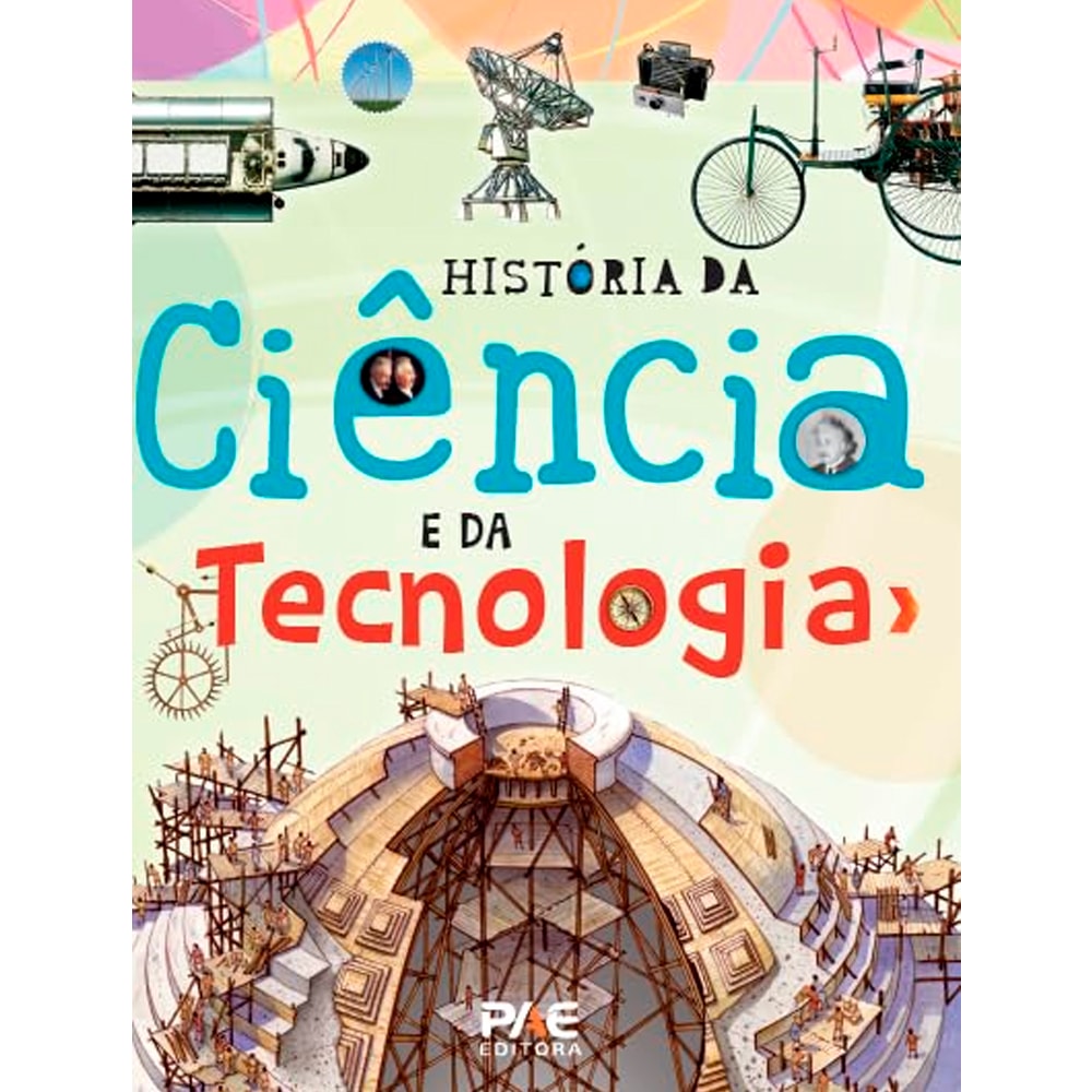 Livro História da Ciência e da Tecnologia, capa colorida com ilustrações de invenções. — Plenitude