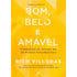 Livro "Bom, Belo e Amável" com capa amarela e letras brancas. O título é grande e centralizado. — Plenitude