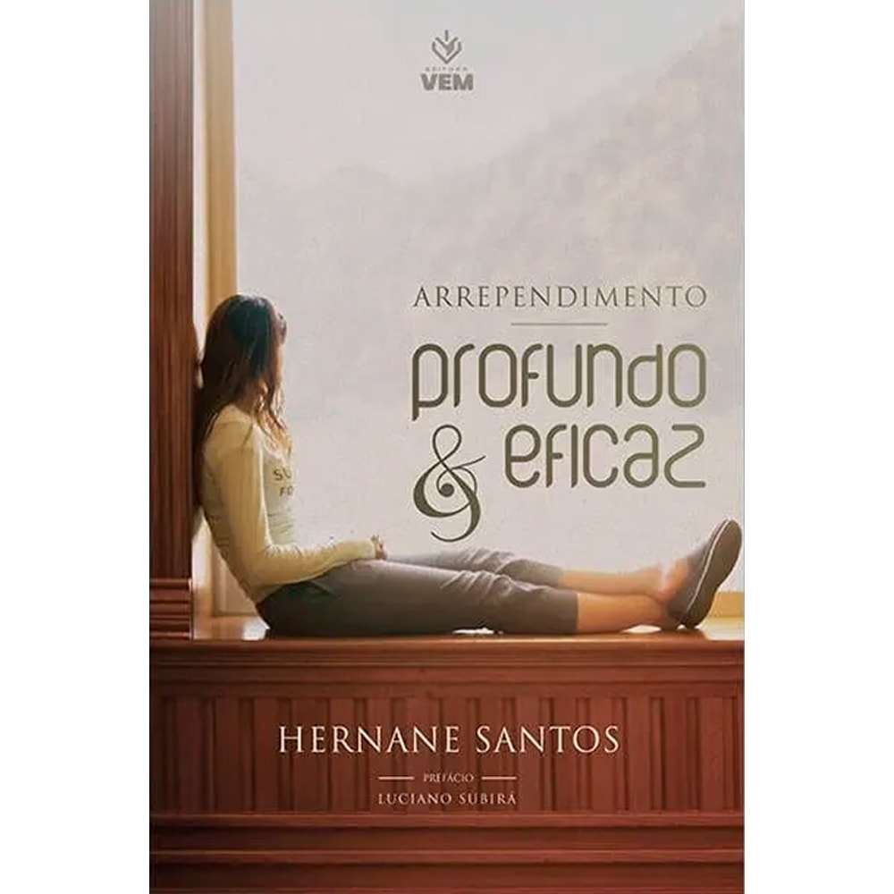 Arrependimento Profundo e Eficaz | Hernane Santos