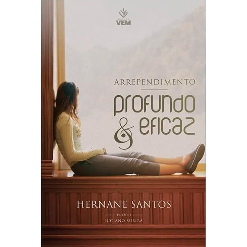 Arrependimento Profundo e Eficaz | Hernane Santos