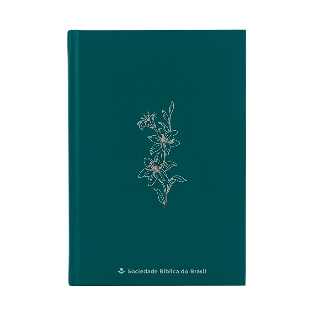 Bíblia Sagrada ARA, capa dura verde com estampa de lírios em dourado e logo SBB. — Plenitude