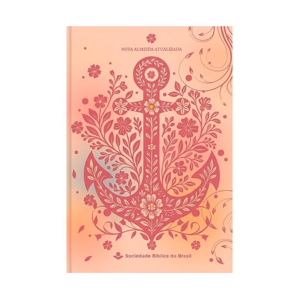 Bíblia Sagrada NAA, capa dura bege com âncora floral em tons de rosa e detalhes em amarelo. — Plenitude