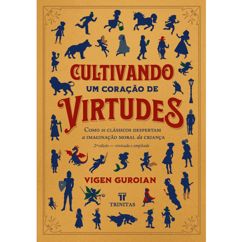 Livro Cultivando um Coração de Virtudes, capa amarela com ilustrações de contos de fadas. — Plenitude