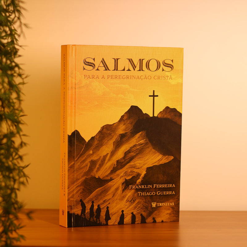 Salmos Para a Peregrinação Cristã | Franklin Ferreira e Thiago Guerra