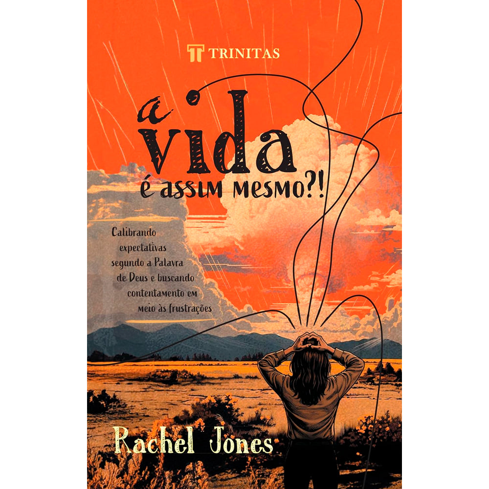 Livro A Vida é Assim Mesmo?! de Rachel Jones, capa laranja com ilustração de mulher olhando para o horizonte. — Plenitude
