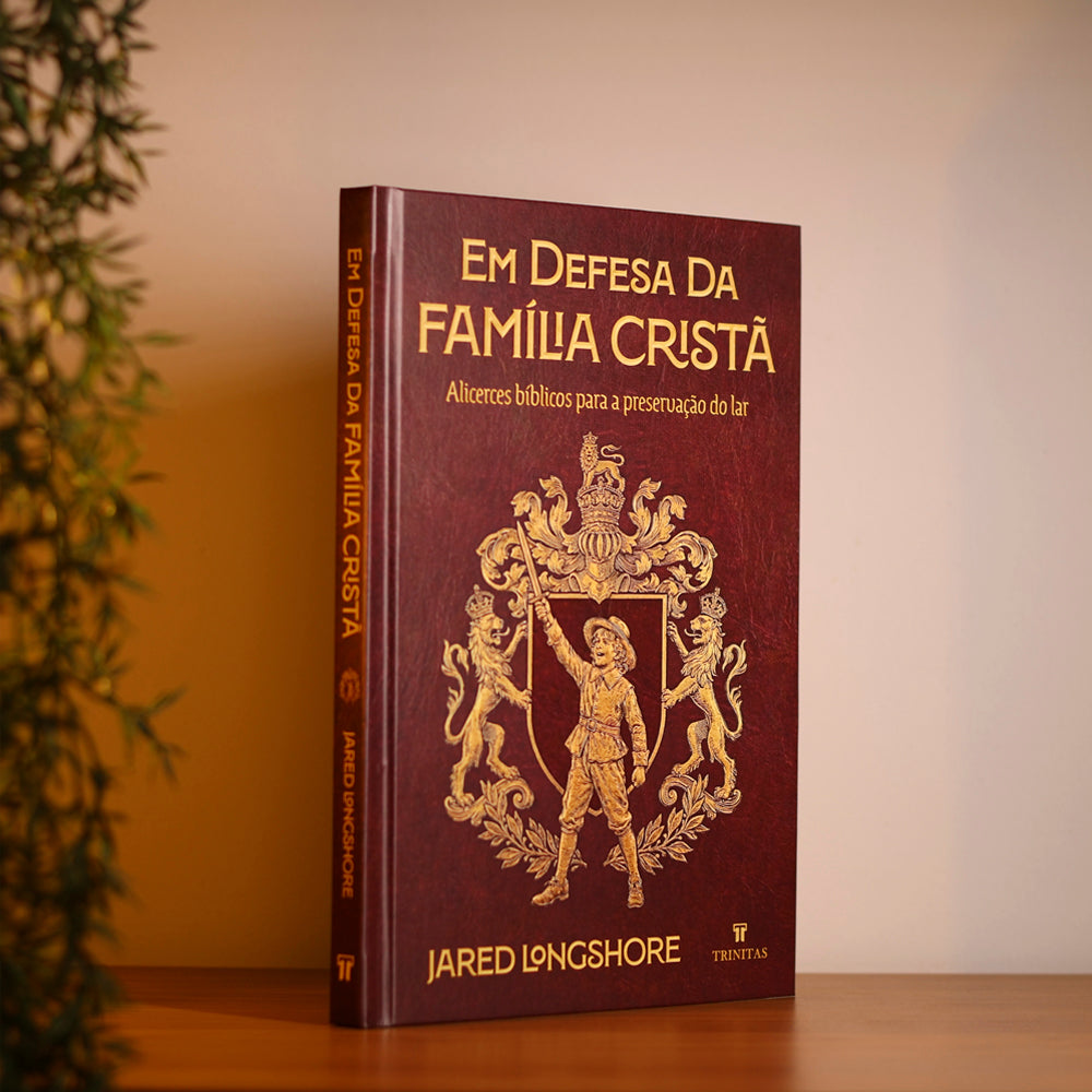 Em Defesa da Família Cristã | Jared Longshore