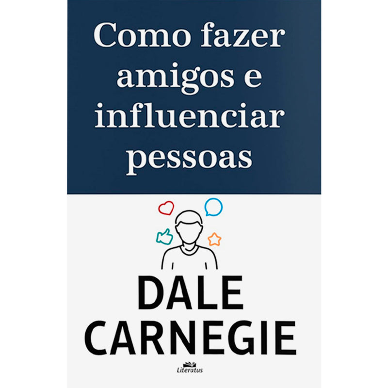 Como Fazer Amigos e Influenciar Pessoas | Dale Carnegie
