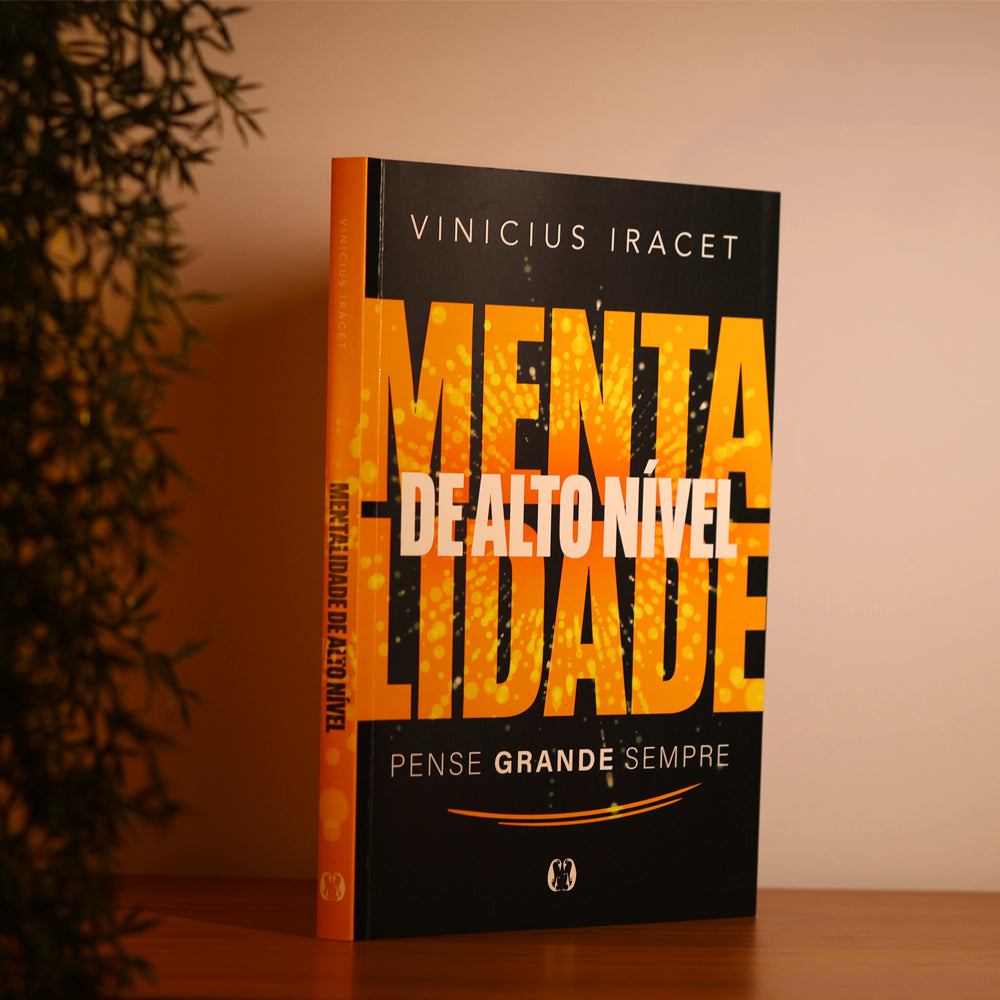 Mentalidade de Alto Nível | Vinicius Iracet