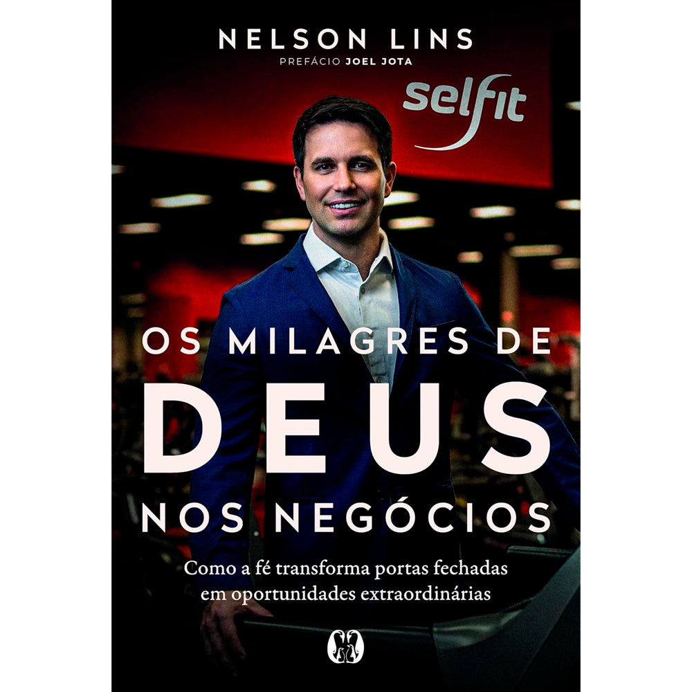 Os Milagres de Deus Nos Negócios | Nelson Lins