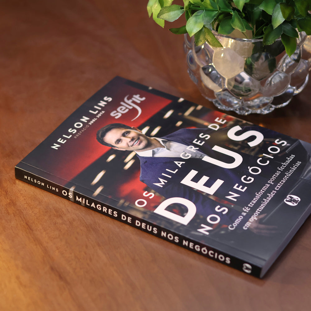 Os Milagres de Deus Nos Negócios | Nelson Lins