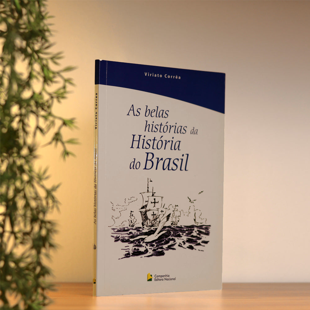 As Belas Histórias da História do Brasil | Viriato Corrêa