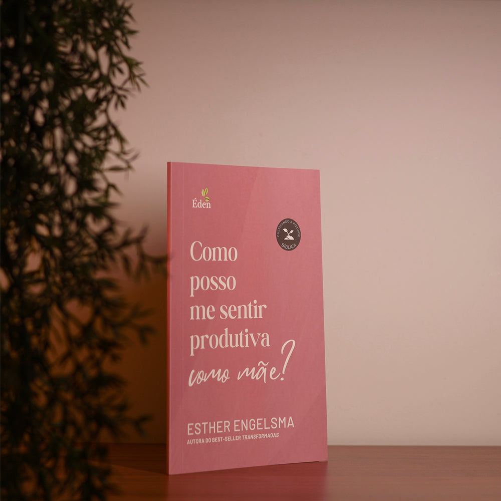Como Posso Me Sentir Produtiva Como Mãe? | Esther Engelsma