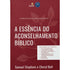 Livro A Essência do Aconselhamento Bíblico de Samuel Stephens e Cheryl Bell, capa vinho com título branco. — Plenitude