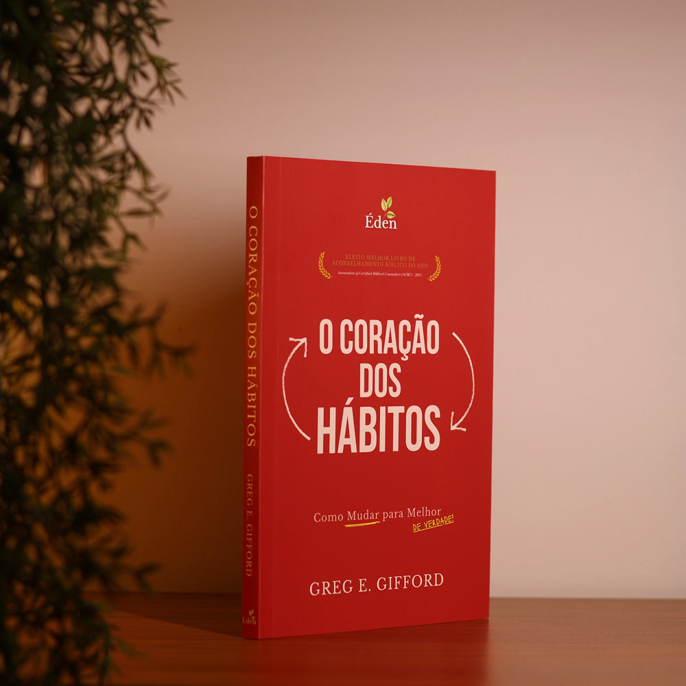 O Coração dos Hábitos | Greg E. Gifford