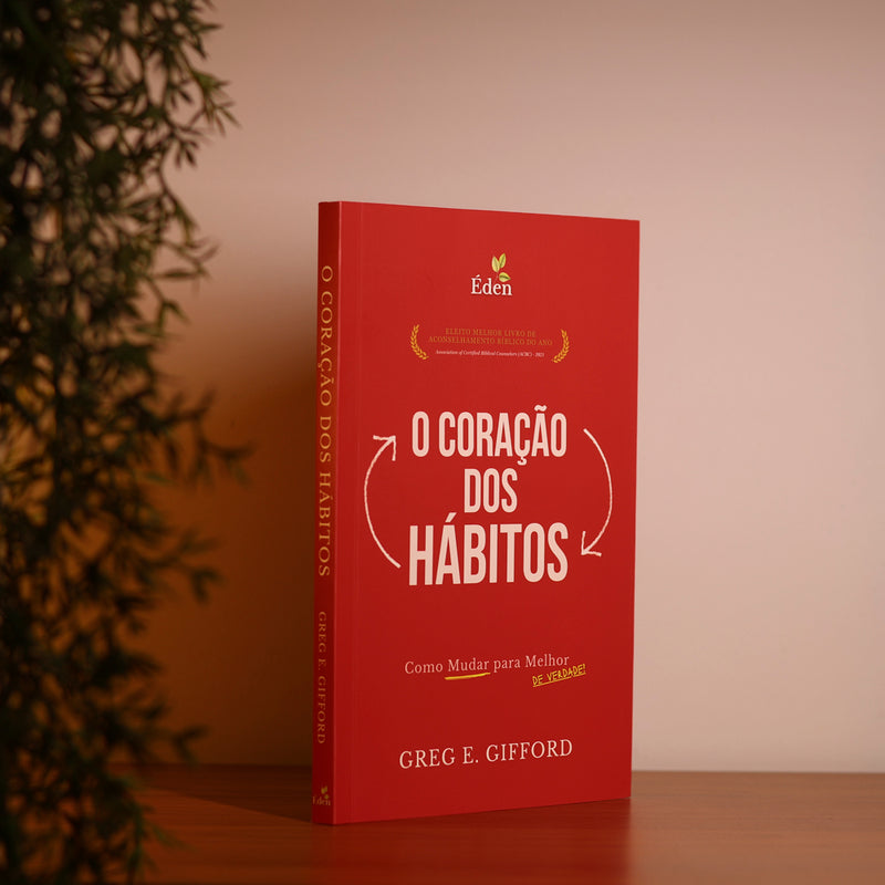 O Coração dos Hábitos | Greg E. Gifford