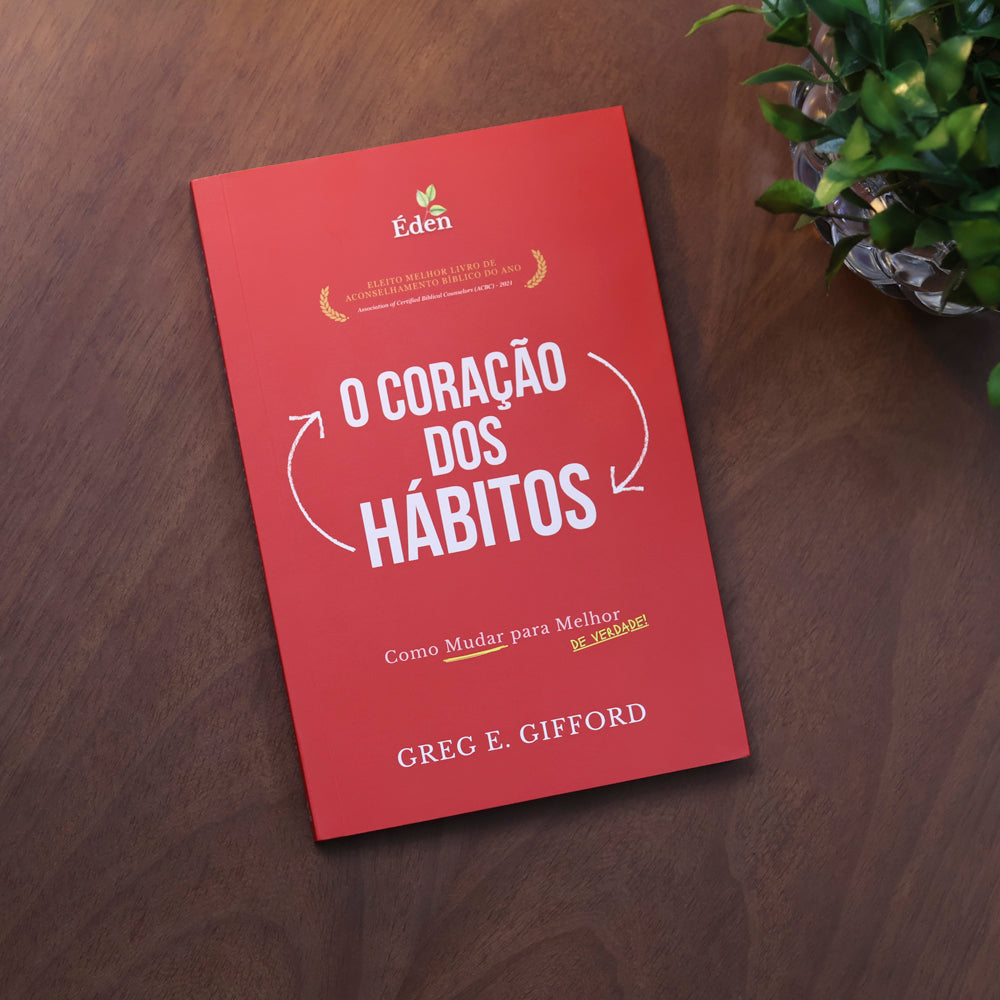 O Coração dos Hábitos | Greg E. Gifford