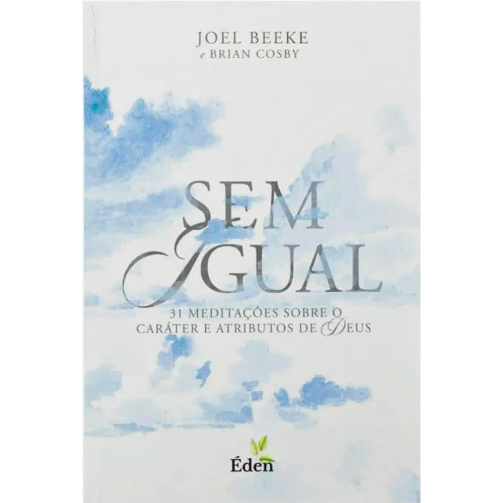 Livro Sem Igual de Joel Beeke e Brian Cosby, capa branca com nuvens azuis e título em destaque. — Plenitude