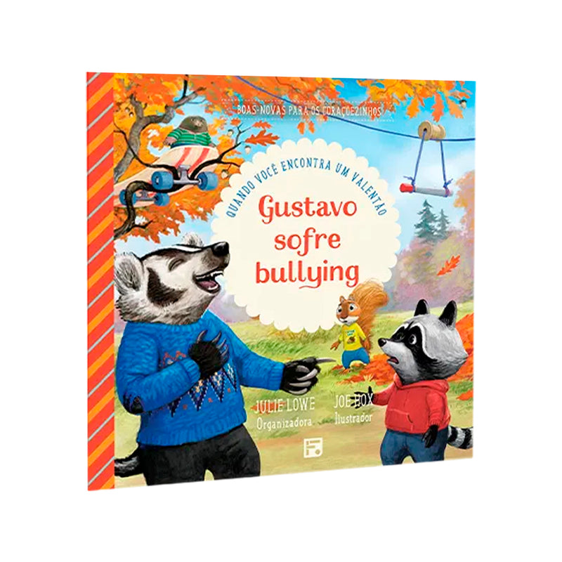 Livro Gustavo Sofre Bullying, Julie Lowe, Boas Novas Para os Coraçõezinhos, capa colorida com animais — Plenitude