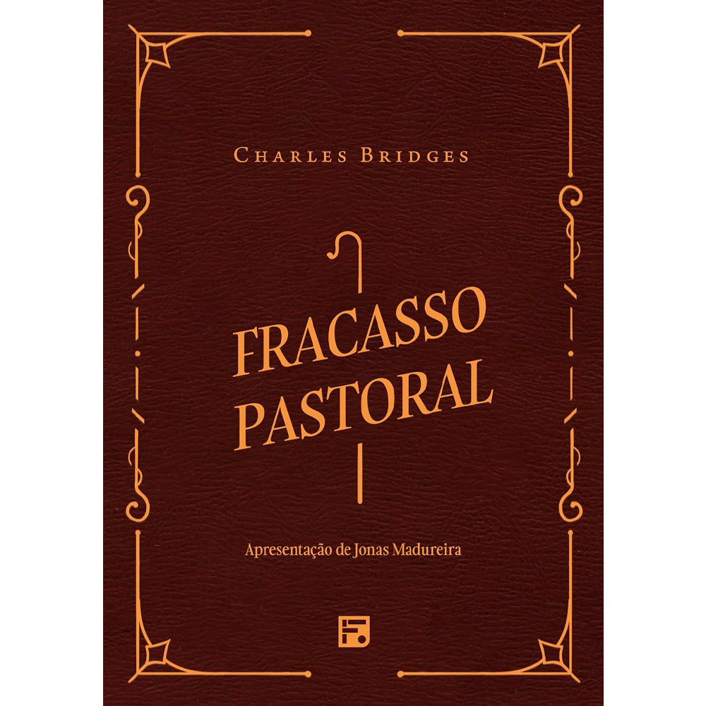 Fracasso Pastoral | Charles Bridges