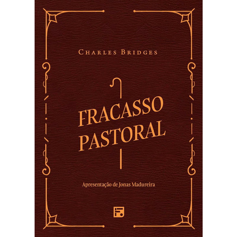 Fracasso Pastoral | Charles Bridges
