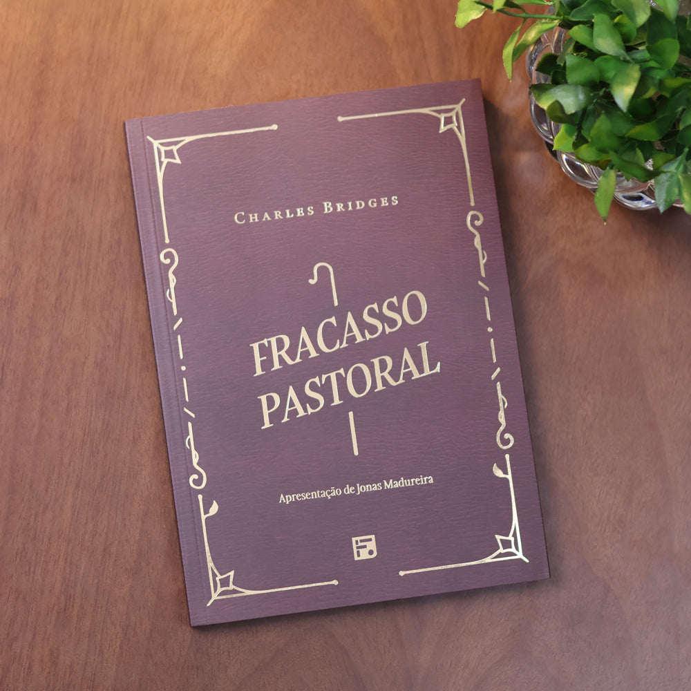 Fracasso Pastoral | Charles Bridges