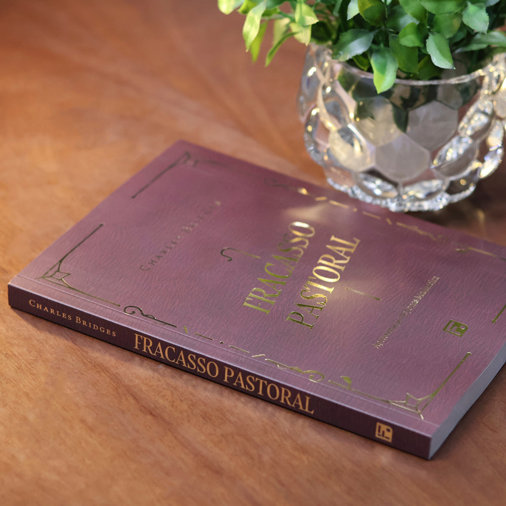 Fracasso Pastoral | Charles Bridges