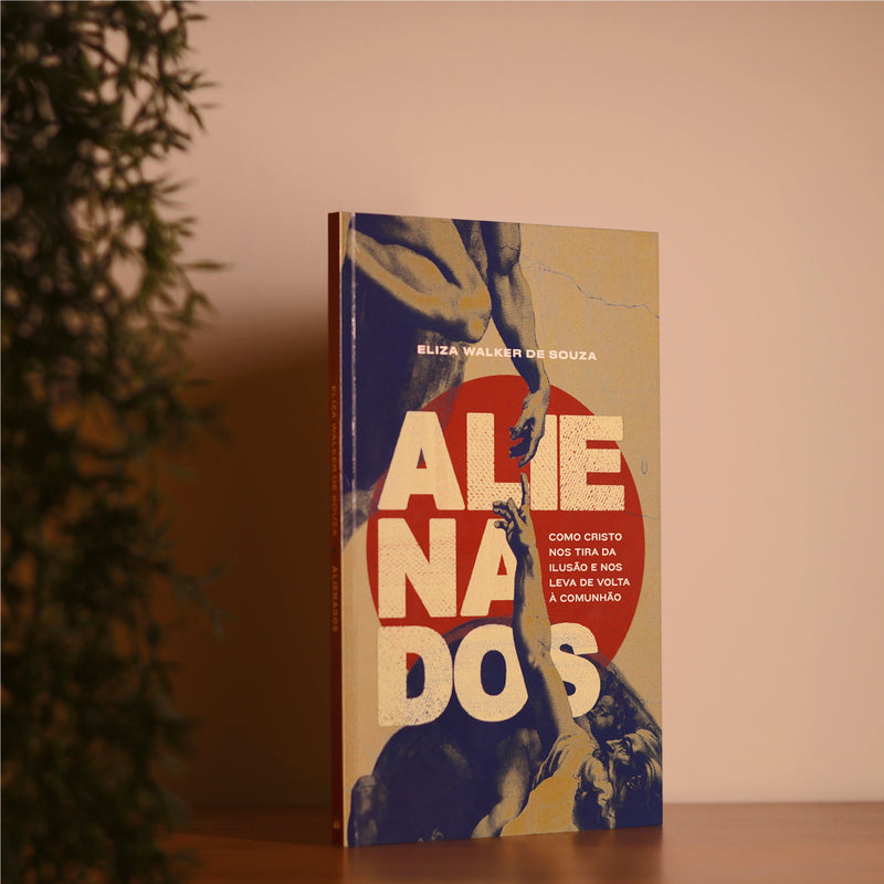 Alienados | Eliza Walker de Souza