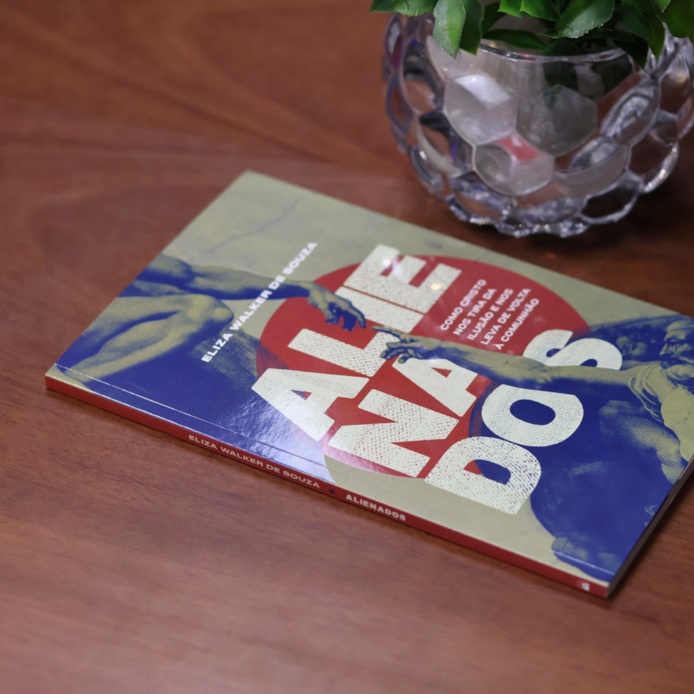 Alienados | Eliza Walker de Souza