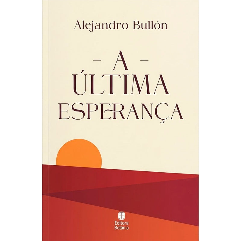 A Última Esperança | Alejandro Bullón