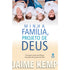 Minha Família, Projeto de Deus | Jaime Kemp